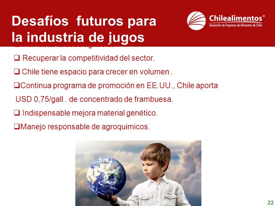 Desafíos futuros para la industria de jugos Aumentar la base agrícola.