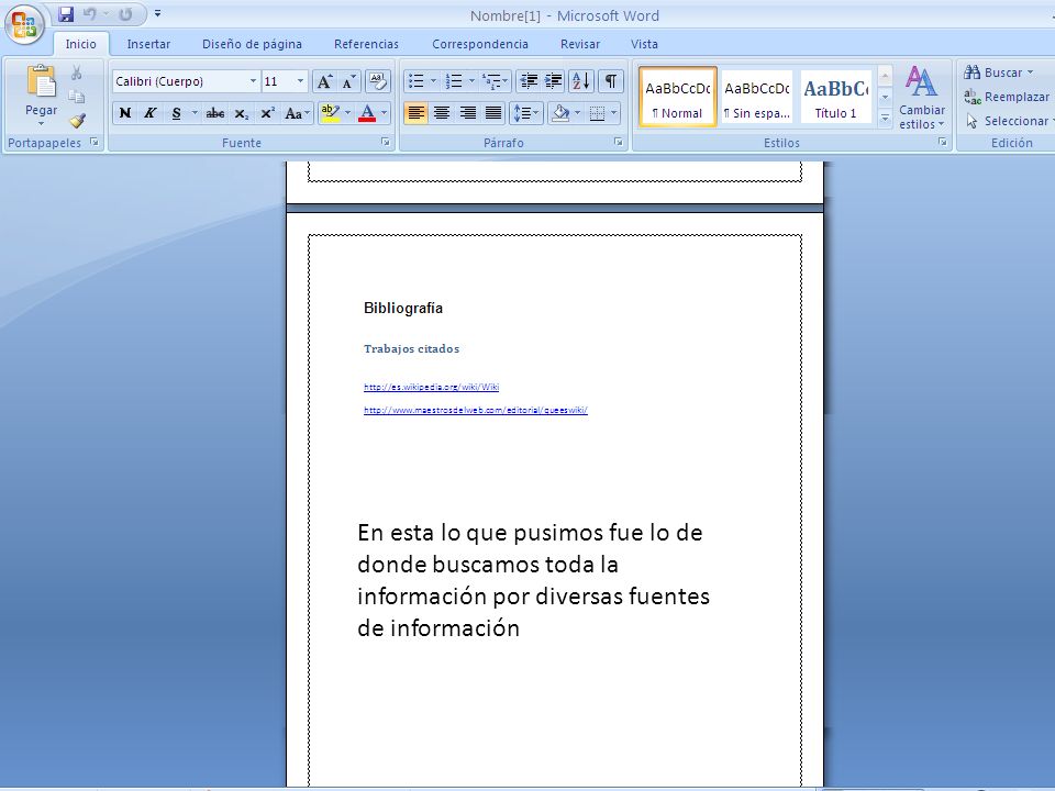 En esta lo que pusimos fue lo de donde buscamos toda la información por diversas fuentes de información