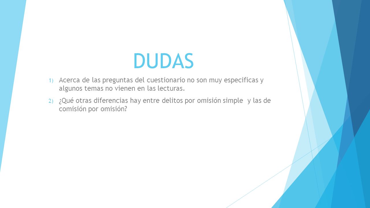 DUDAS Acerca de las preguntas del cuestionario no son muy especificas y algunos temas no vienen en las lecturas.