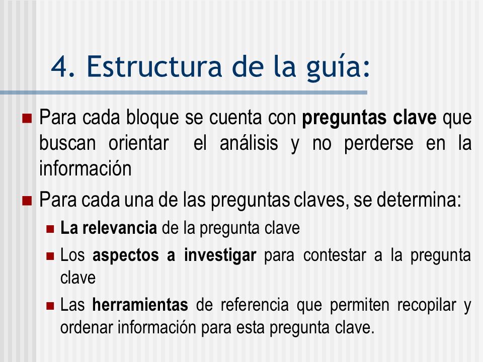 4. Estructura de la guía: Para cada bloque se cuenta con preguntas clave que buscan orientar el análisis y no perderse en la información.
