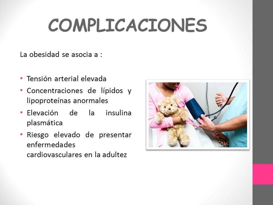 COMPLICACIONES La obesidad se asocia a : Tensión arterial elevada