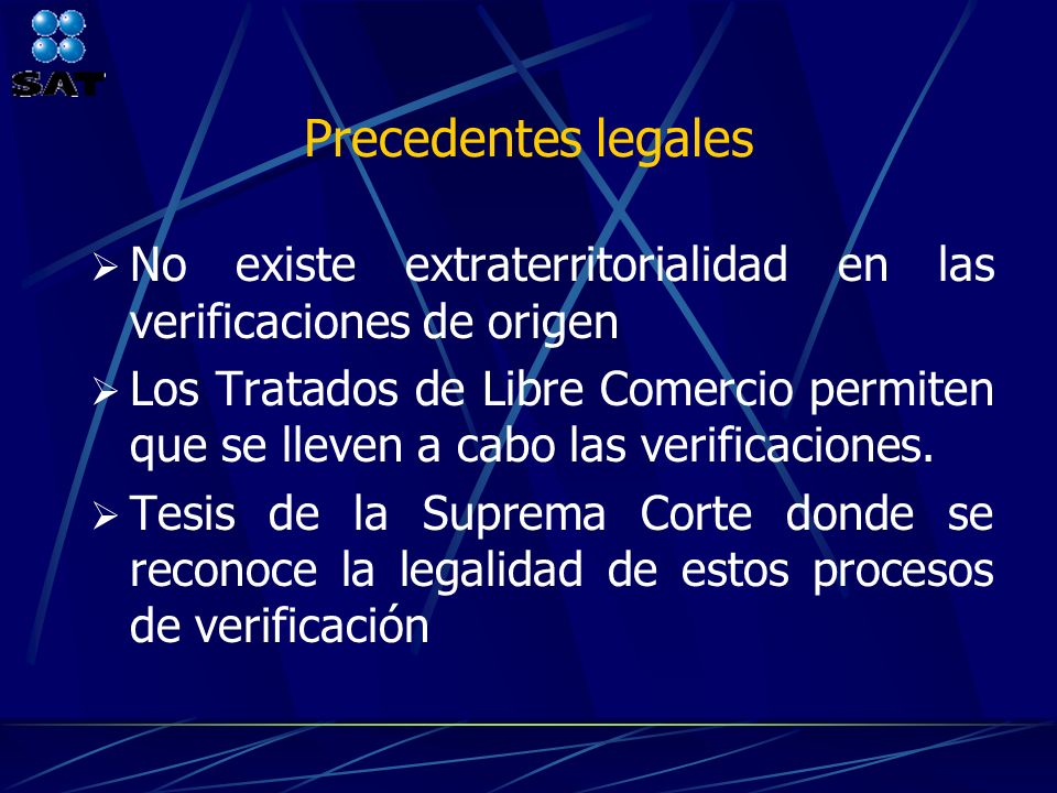 Precedentes legales No existe extraterritorialidad en las verificaciones de origen.