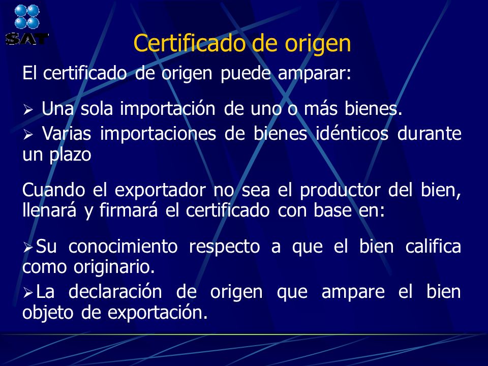 Certificado de origen El certificado de origen puede amparar: