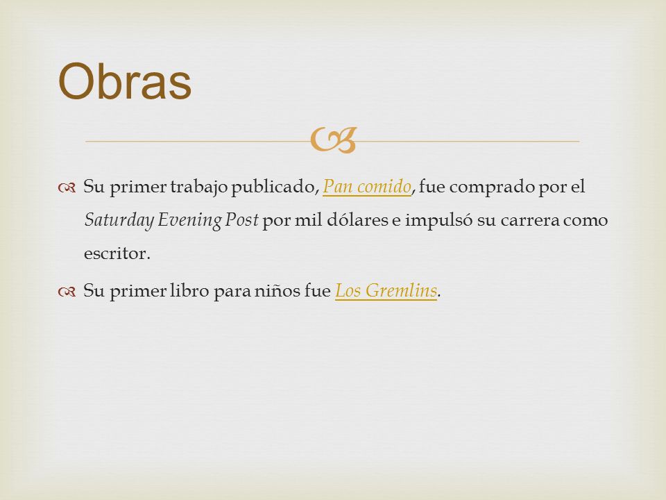 Obras Su primer trabajo publicado, Pan comido, fue comprado por el Saturday Evening Post por mil dólares e impulsó su carrera como escritor.