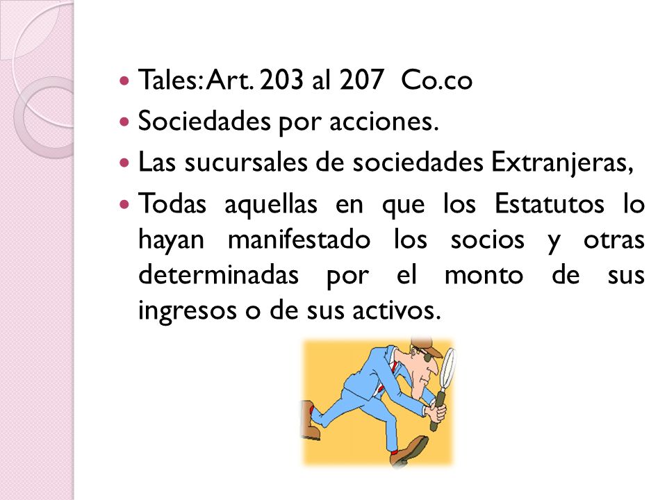 Tales: Art. 203 al 207 Co.co Sociedades por acciones. Las sucursales de sociedades Extranjeras,