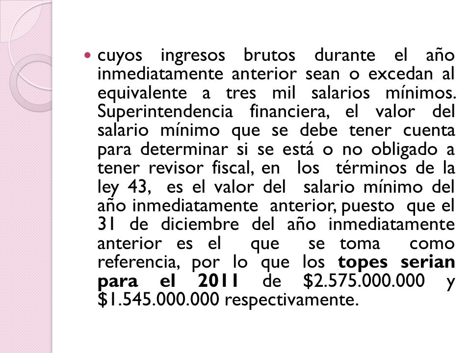 cuyos ingresos brutos durante el año inmediatamente anterior sean o excedan al equivalente a tres mil salarios mínimos.