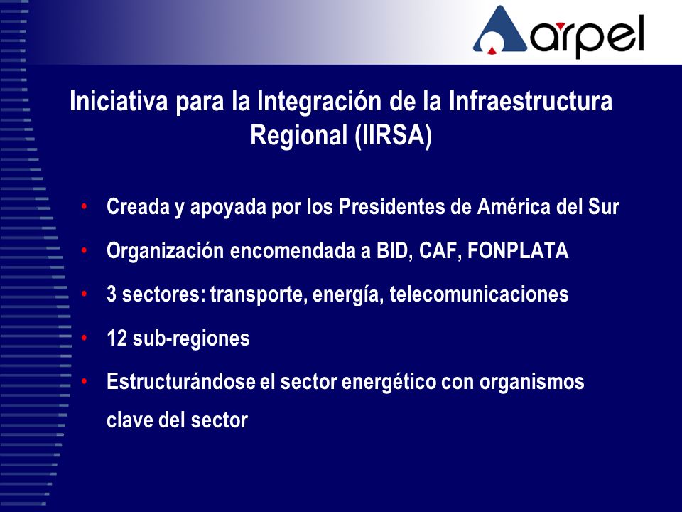 Iniciativa para la Integración de la Infraestructura Regional (IIRSA)