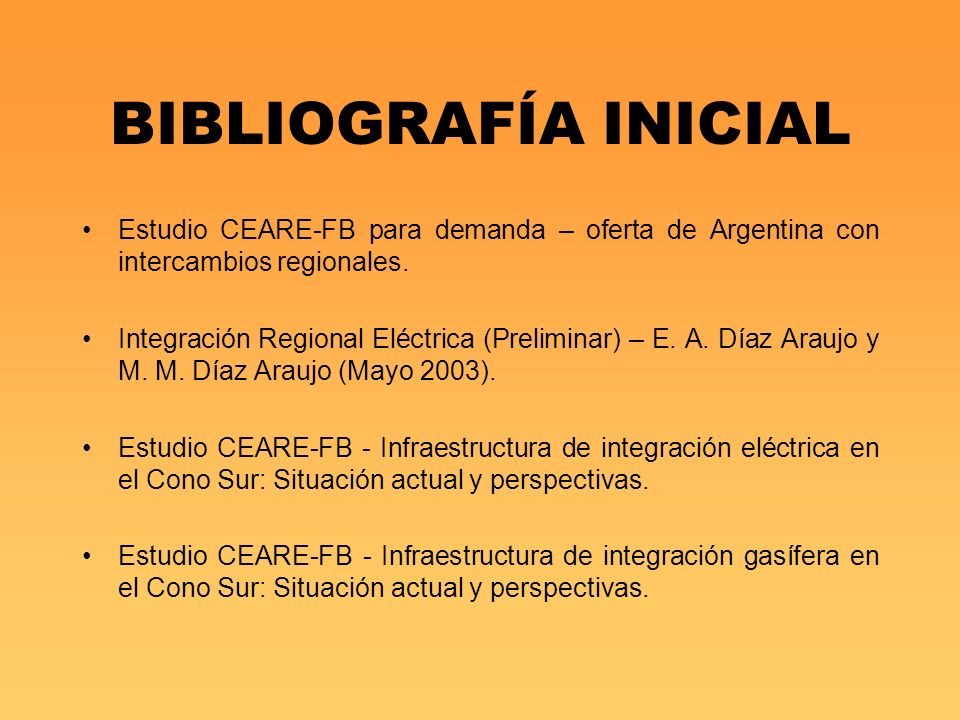 BIBLIOGRAFÍA INICIAL Estudio CEARE-FB para demanda – oferta de Argentina con intercambios regionales.