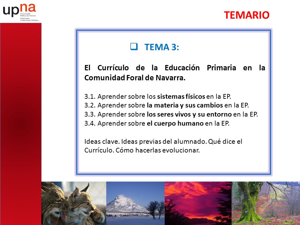 TEMARIO TEMA 3: El Currículo de la Educación Primaria en la Comunidad Foral de Navarra Aprender sobre los sistemas físicos en la EP.