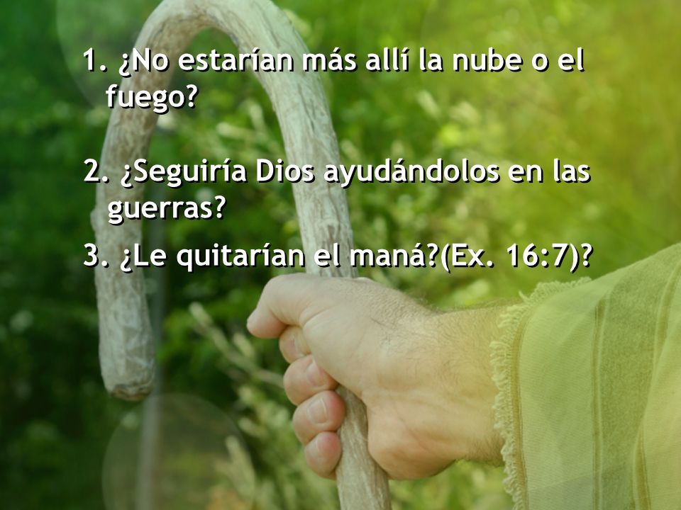 1. ¿No estarían más allí la nube o el fuego