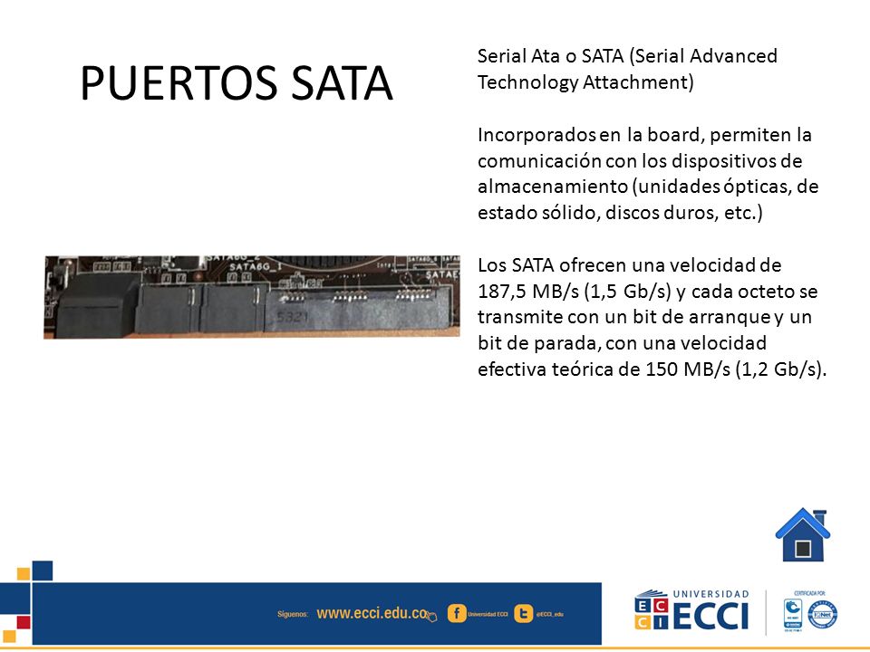 PUERTOS SATA Serial Ata o SATA (Serial Advanced Technology Attachment)