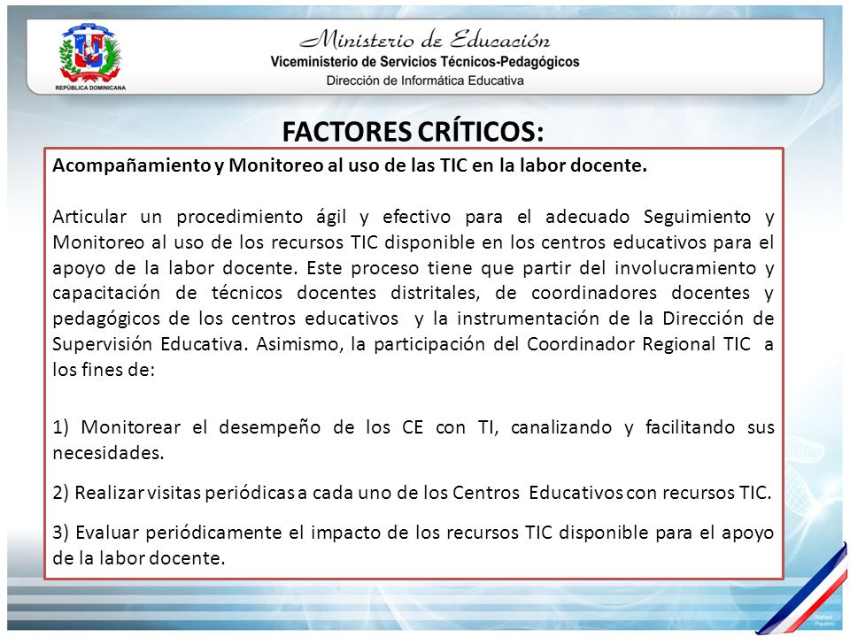 FACTORES CRÍTICOS: Acompañamiento y Monitoreo al uso de las TIC en la labor docente.