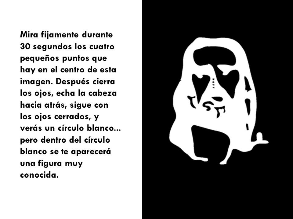 Mira fijamente durante 30 segundos los cuatro pequeños puntos que hay en el centro de esta imagen.