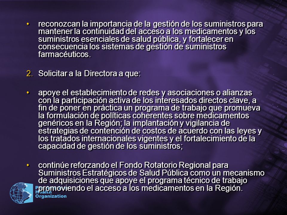 reconozcan la importancia de la gestión de los suministros para mantener la continuidad del acceso a los medicamentos y los suministros esenciales de salud pública, y fortalecer en consecuencia los sistemas de gestión de suministros farmacéuticos.