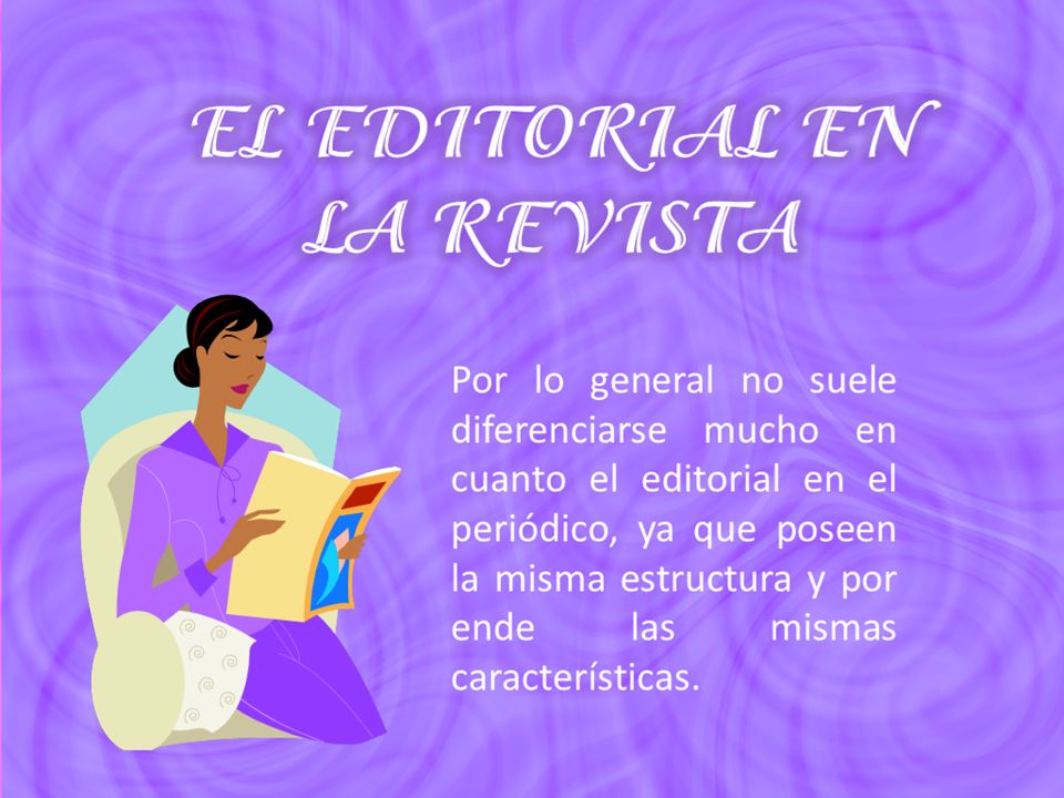 Por lo general no suele diferenciarse mucho en cuanto el editorial en el periódico, ya que poseen la misma estructura y por ende las mismas características.