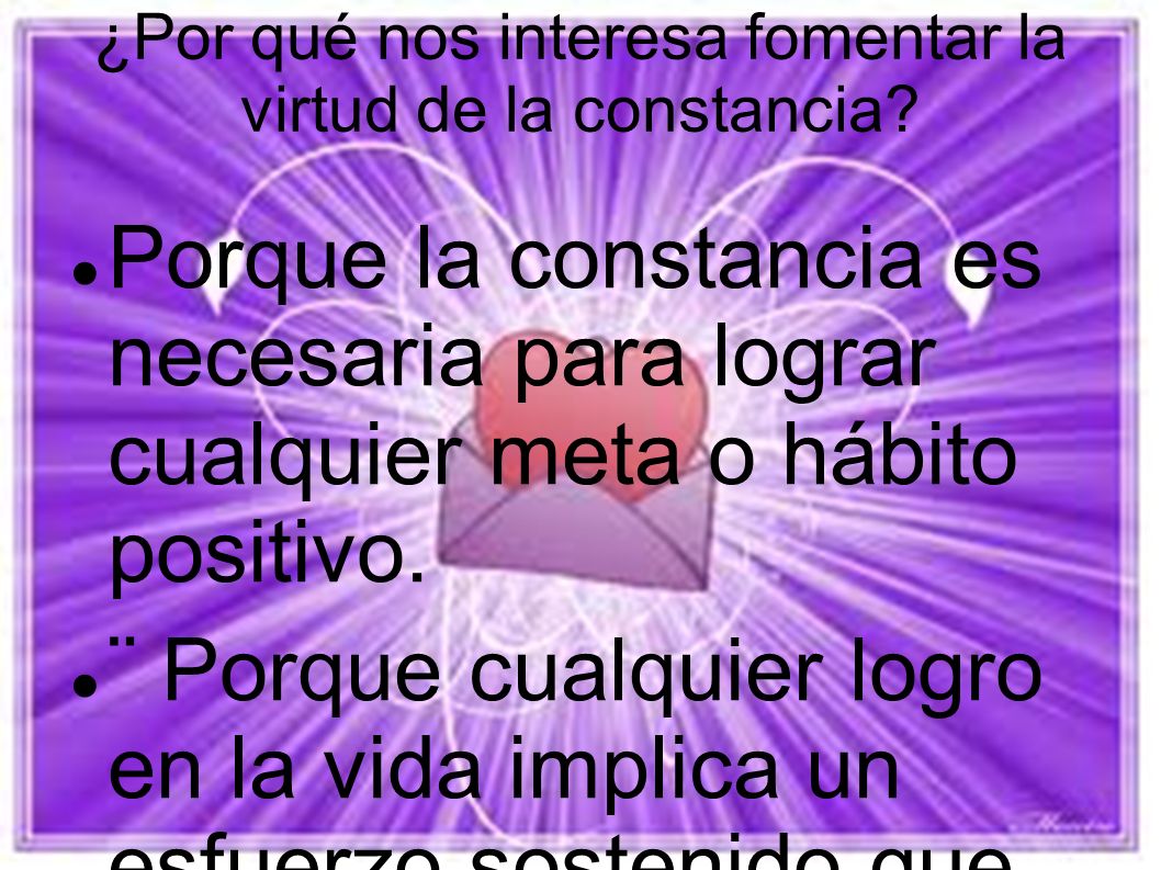 ¿Por qué nos interesa fomentar la virtud de la constancia
