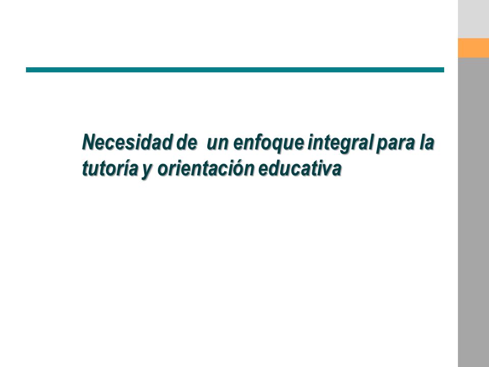 Necesidad de un enfoque integral para la tutoría y orientación educativa