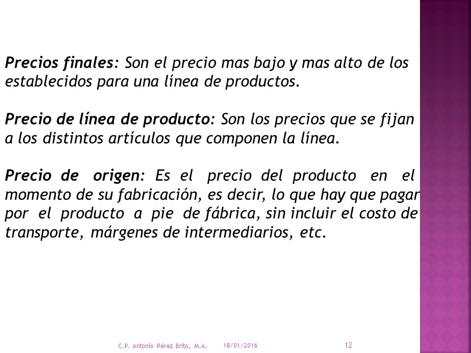 Precios finales: Son el precio mas bajo y mas alto de los