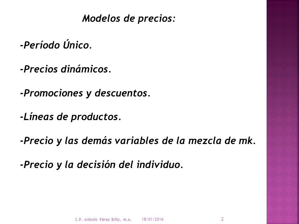 -Promociones y descuentos. -Líneas de productos.