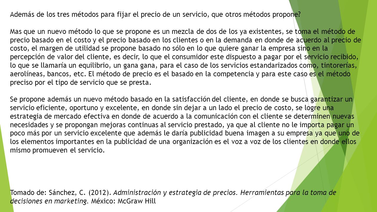 Además de los tres métodos para fijar el precio de un servicio, que otros métodos propone
