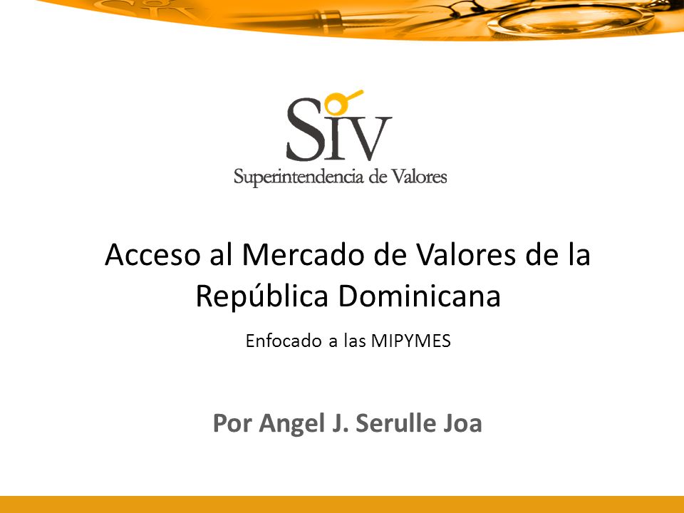 Acceso al Mercado de Valores de la República Dominicana Enfocado a las MIPYMES