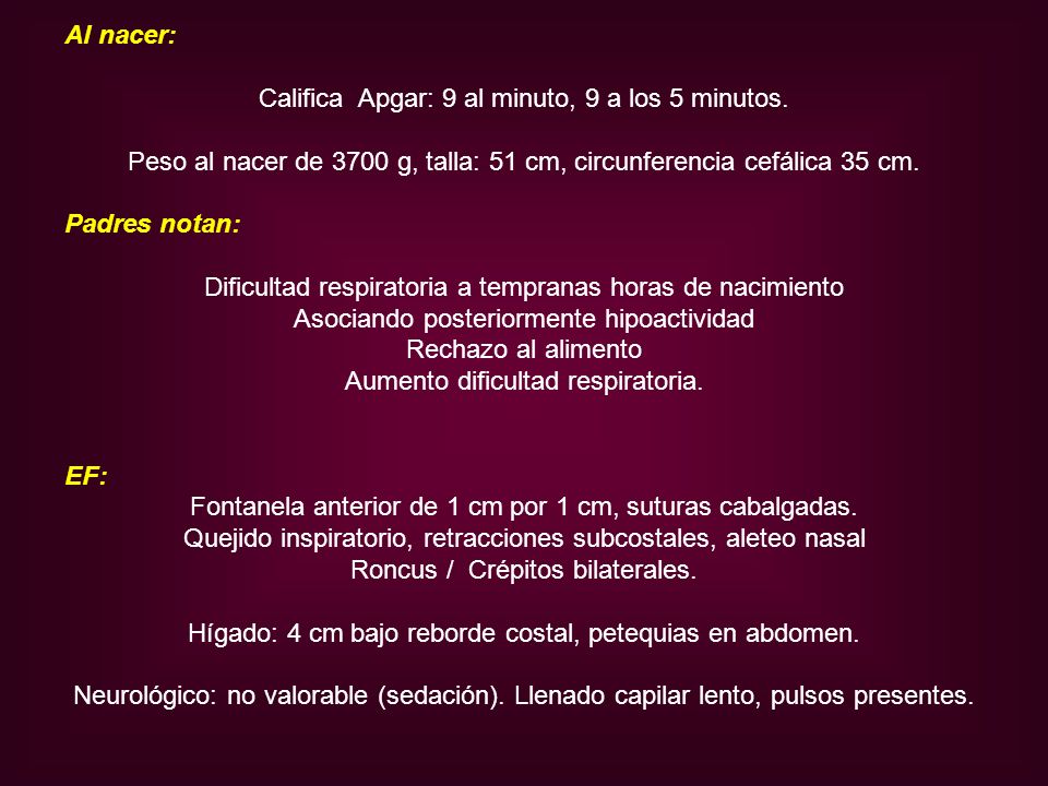Califica Apgar: 9 al minuto, 9 a los 5 minutos.