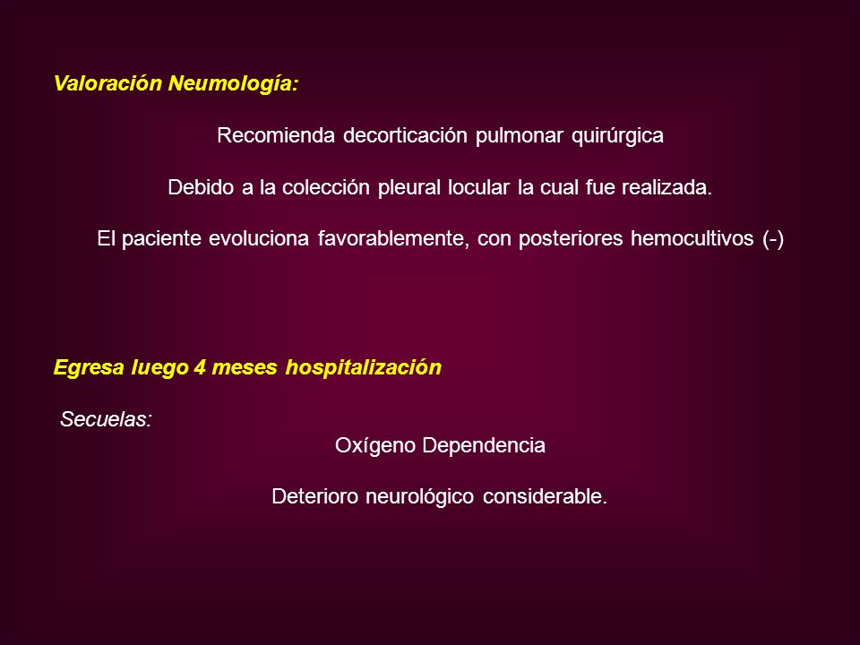 Valoración Neumología: Recomienda decorticación pulmonar quirúrgica