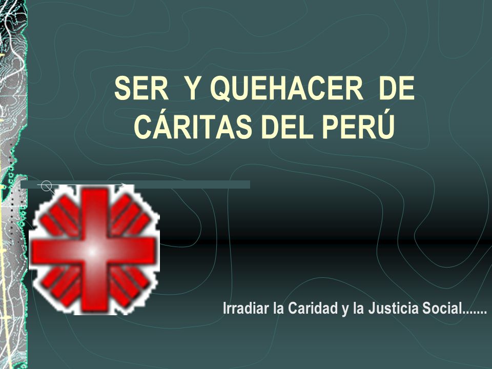 SER Y QUEHACER DE CÁRITAS DEL PERÚ