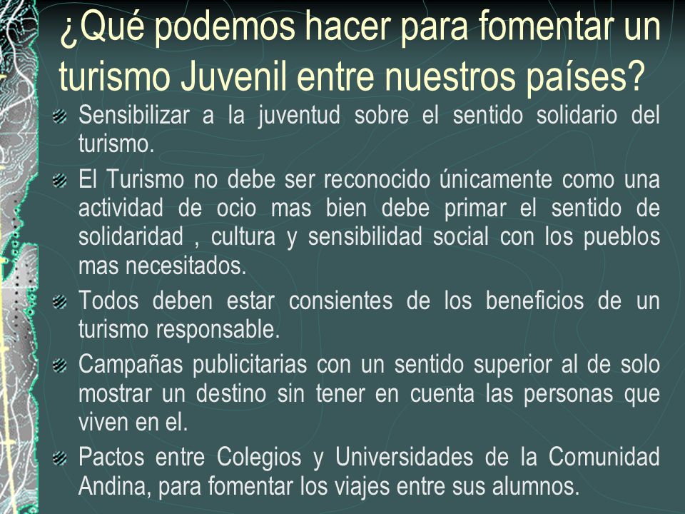 ¿Qué podemos hacer para fomentar un turismo Juvenil entre nuestros países