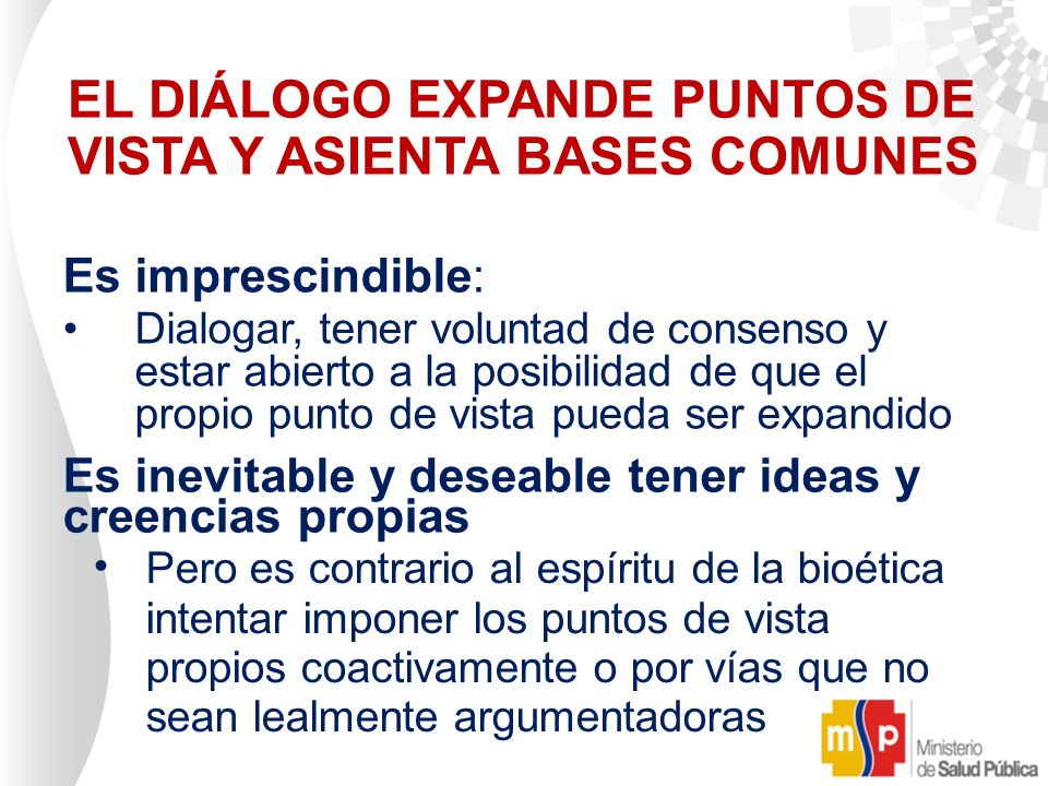 EL DIÁLOGO EXPANDE PUNTOS DE VISTA Y ASIENTA BASES COMUNES