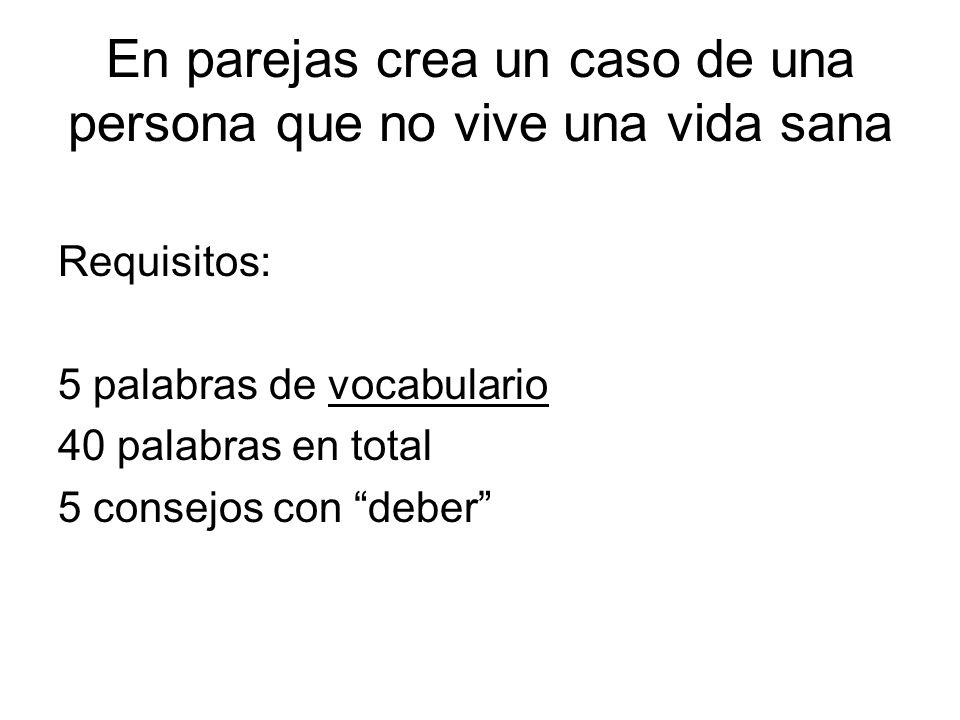En parejas crea un caso de una persona que no vive una vida sana