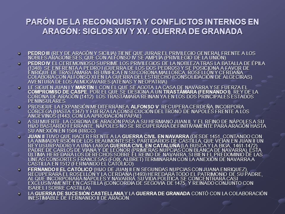 PARÓN DE LA RECONQUISTA Y CONFLICTOS INTERNOS EN ARAGÓN: SIGLOS XIV Y XV. GUERRA DE GRANADA