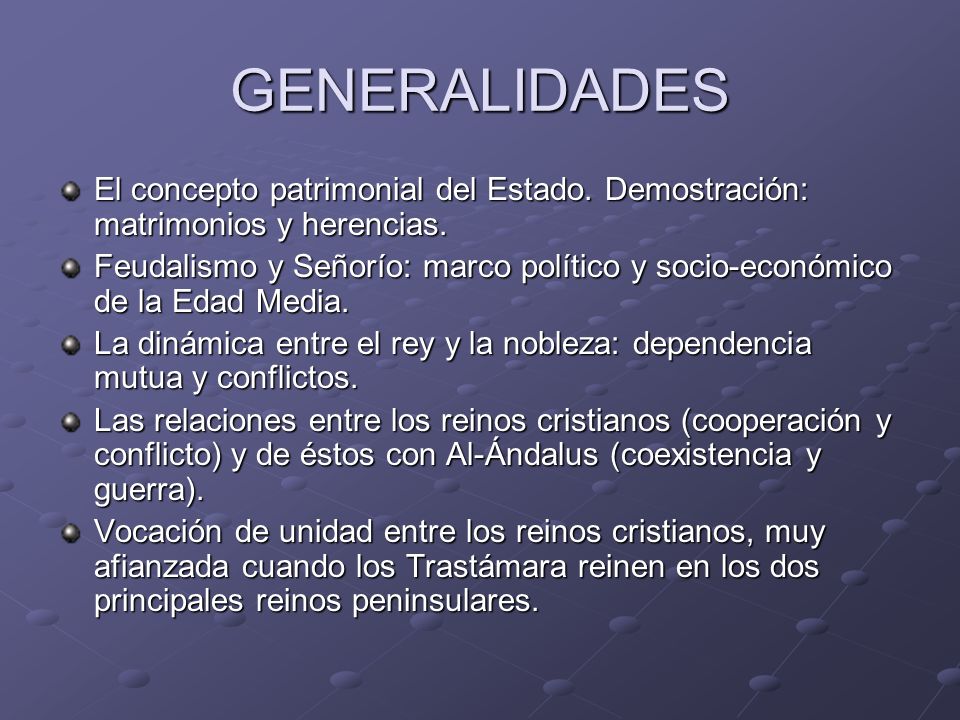 GENERALIDADES El concepto patrimonial del Estado. Demostración: matrimonios y herencias.