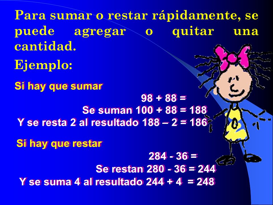Para sumar o restar rápidamente, se puede agregar o quitar una cantidad.