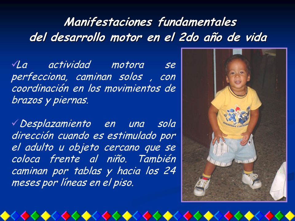 Manifestaciones fundamentales del desarrollo motor en el 2do año de vida