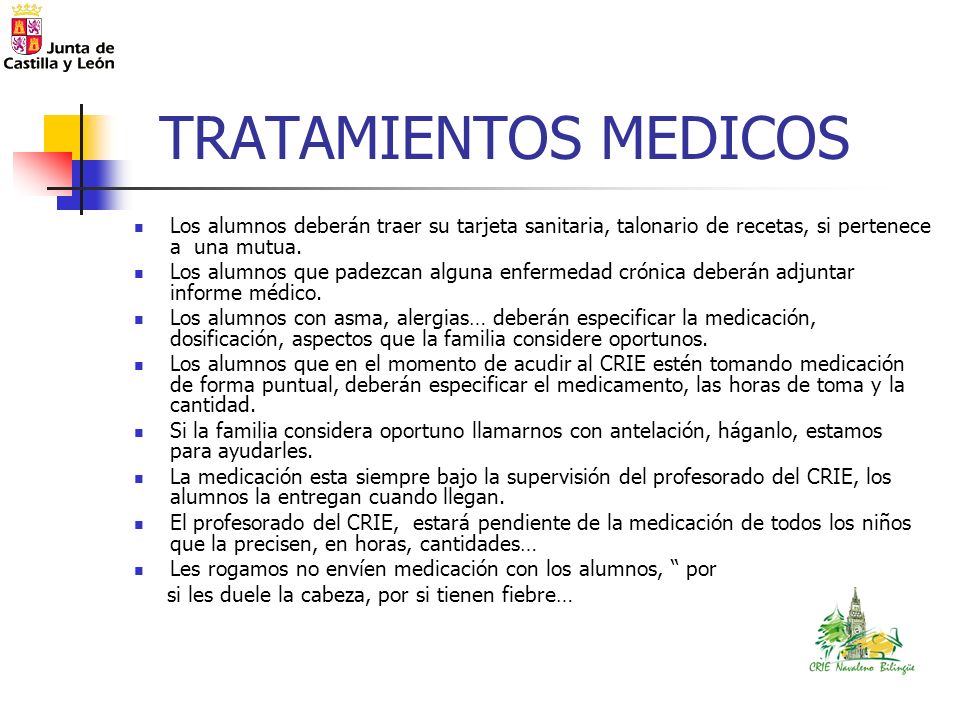 TRATAMIENTOS MEDICOS Los alumnos deberán traer su tarjeta sanitaria, talonario de recetas, si pertenece a una mutua.