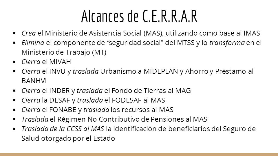 Alcances de C.E.R.R.A.R Crea el Ministerio de Asistencia Social (MAS), utilizando como base al IMAS.