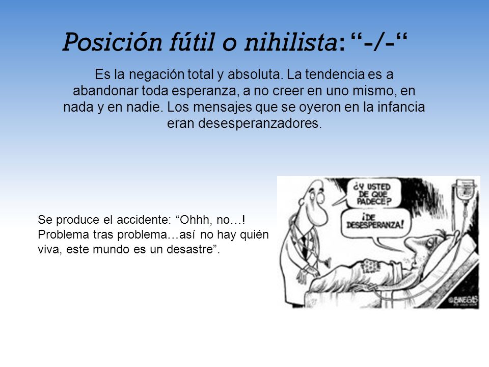 Posición fútil o nihilista: -/-
