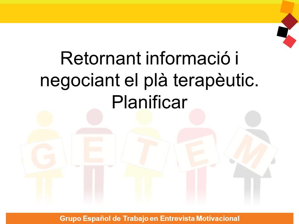 Retornant informació i negociant el plà terapèutic. Planificar