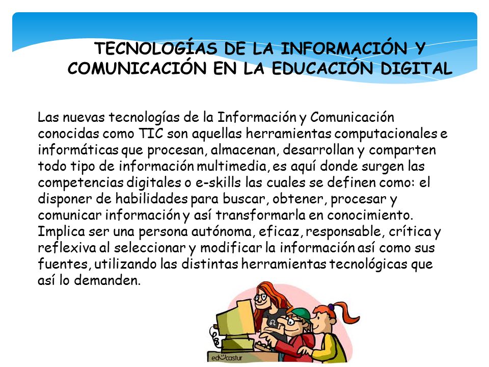 TECNOLOGÍAS DE LA INFORMACIÓN Y COMUNICACIÓN EN LA EDUCACIÓN DIGITAL