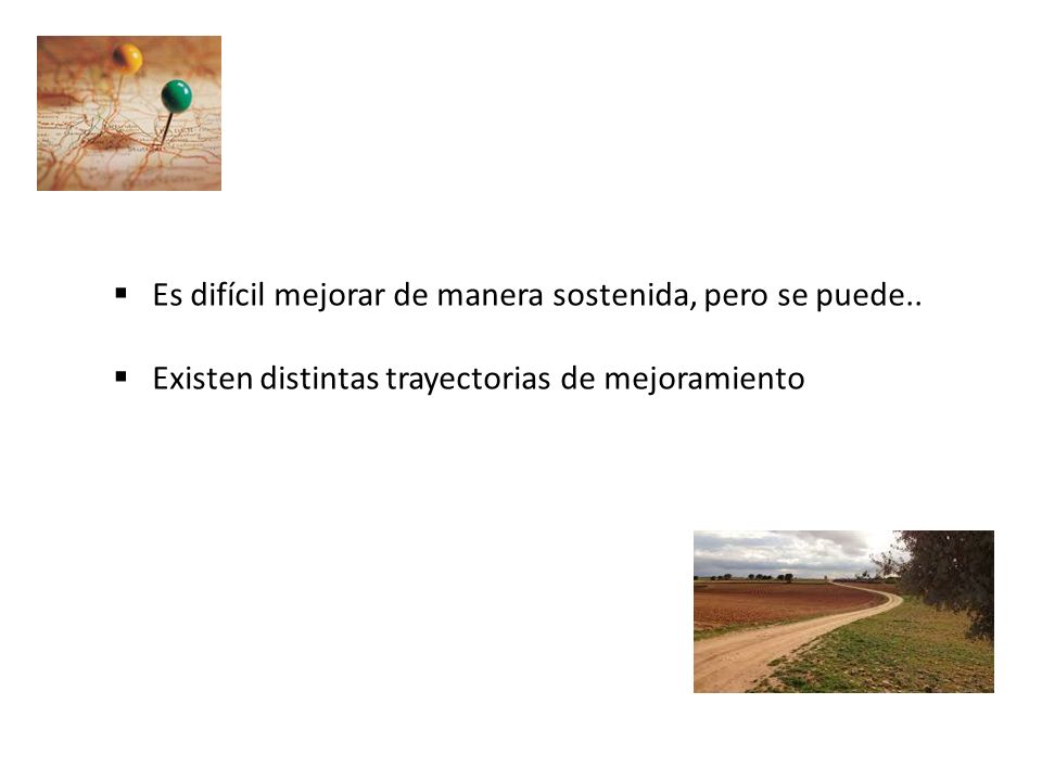 Es difícil mejorar de manera sostenida, pero se puede..