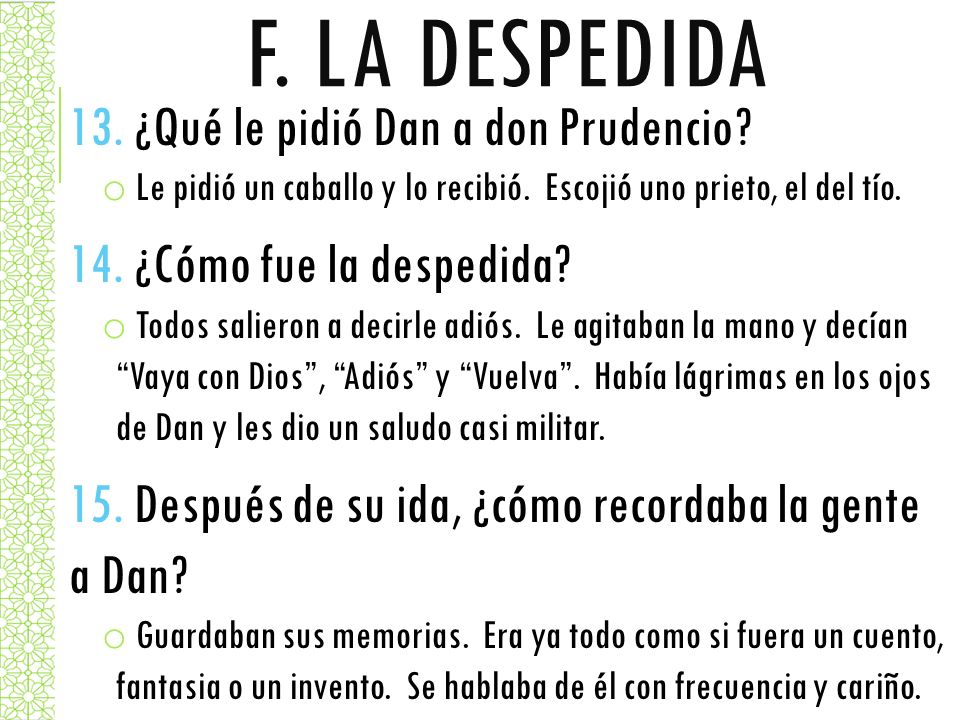 F. La despedida 13. ¿Qué le pidió Dan a don Prudencio
