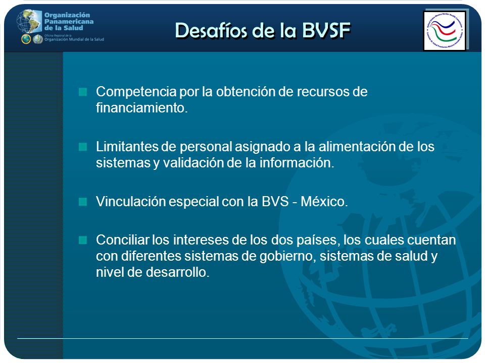 Desafíos de la BVSF Competencia por la obtención de recursos de financiamiento.