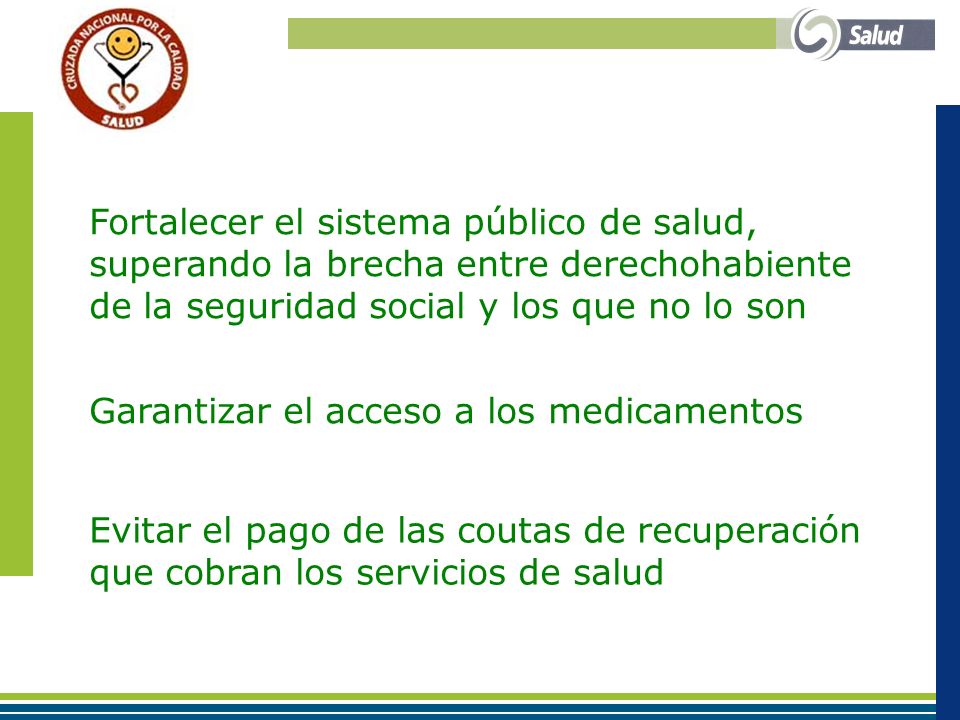 Fortalecer el sistema público de salud, superando la brecha entre derechohabiente de la seguridad social y los que no lo son