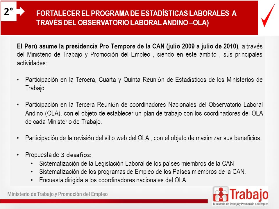 2° FORTALECER EL PROGRAMA DE ESTADÍSTICAS LABORALES A TRAVÉS DEL OBSERVATORIO LABORAL ANDINO –OLA)