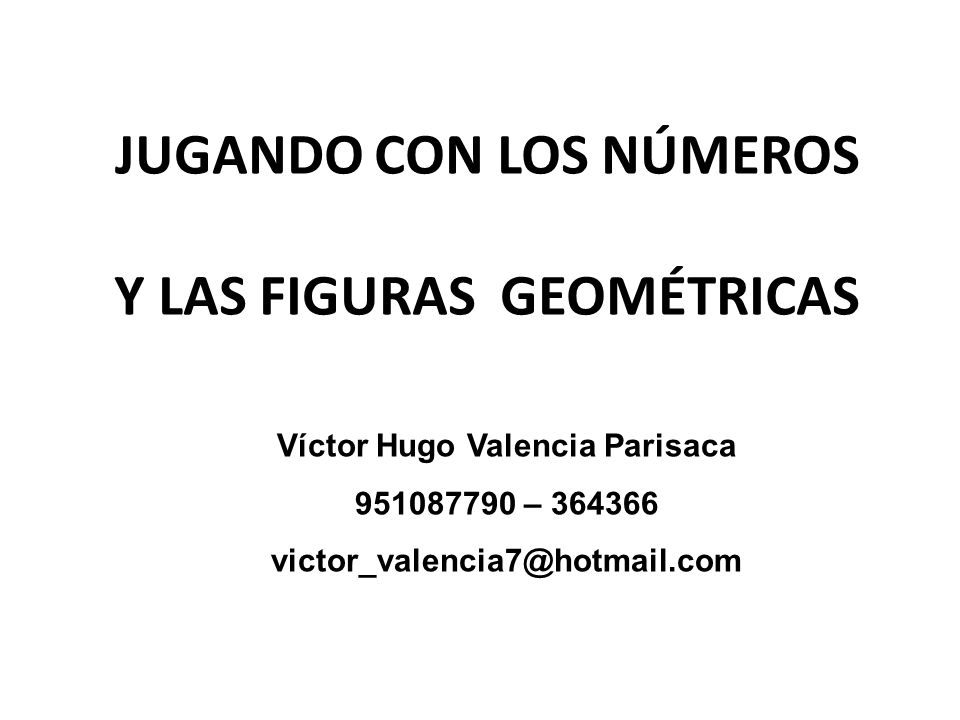 JUGANDO CON LOS NÚMEROS Y LAS FIGURAS GEOMÉTRICAS