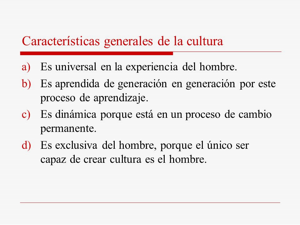 Características generales de la cultura