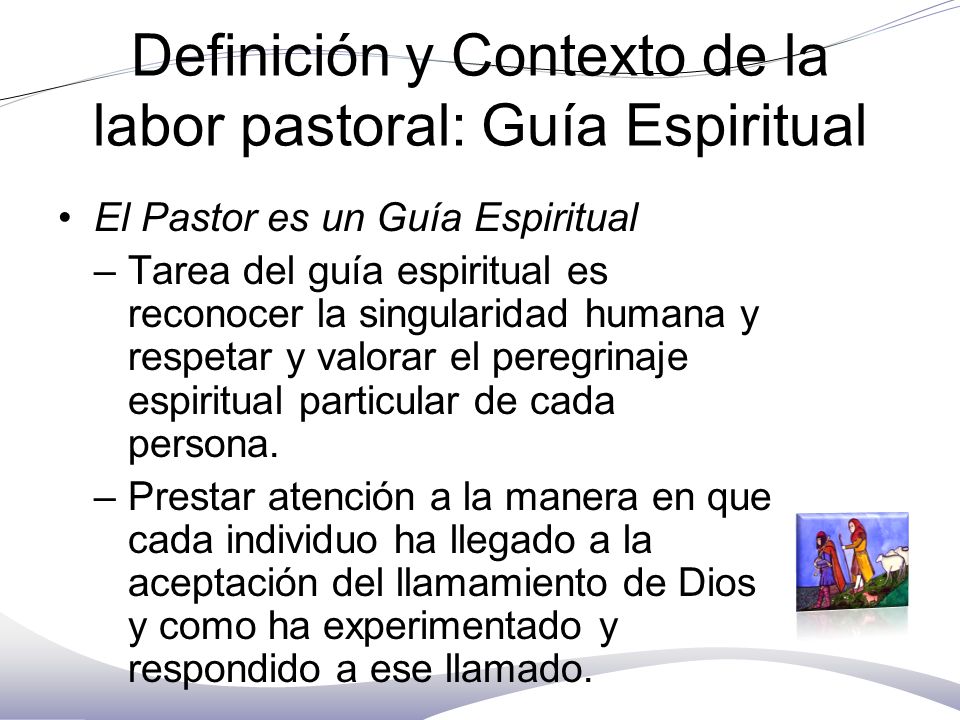 Definición y Contexto de la labor pastoral: Guía Espiritual