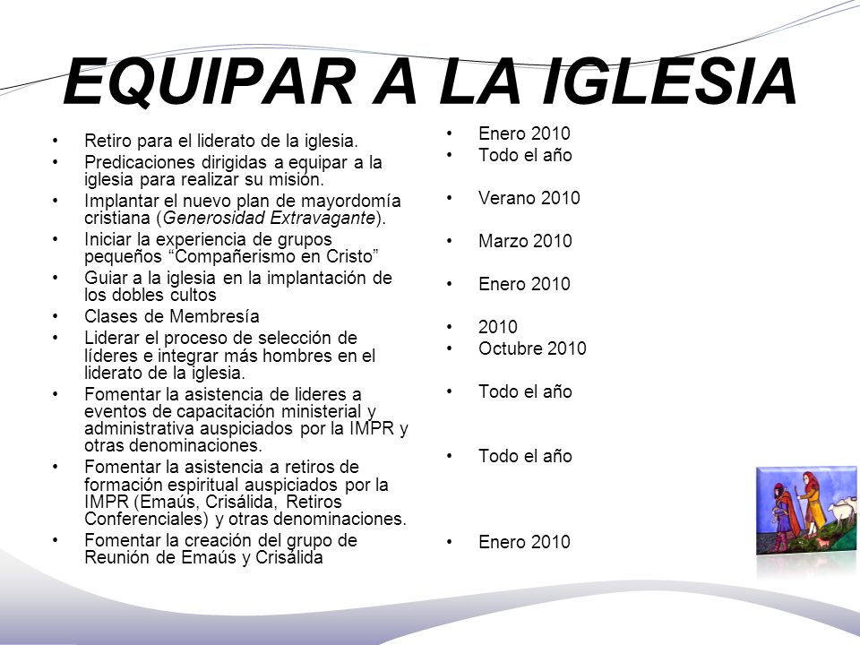 EQUIPAR A LA IGLESIA Enero 2010 Retiro para el liderato de la iglesia.