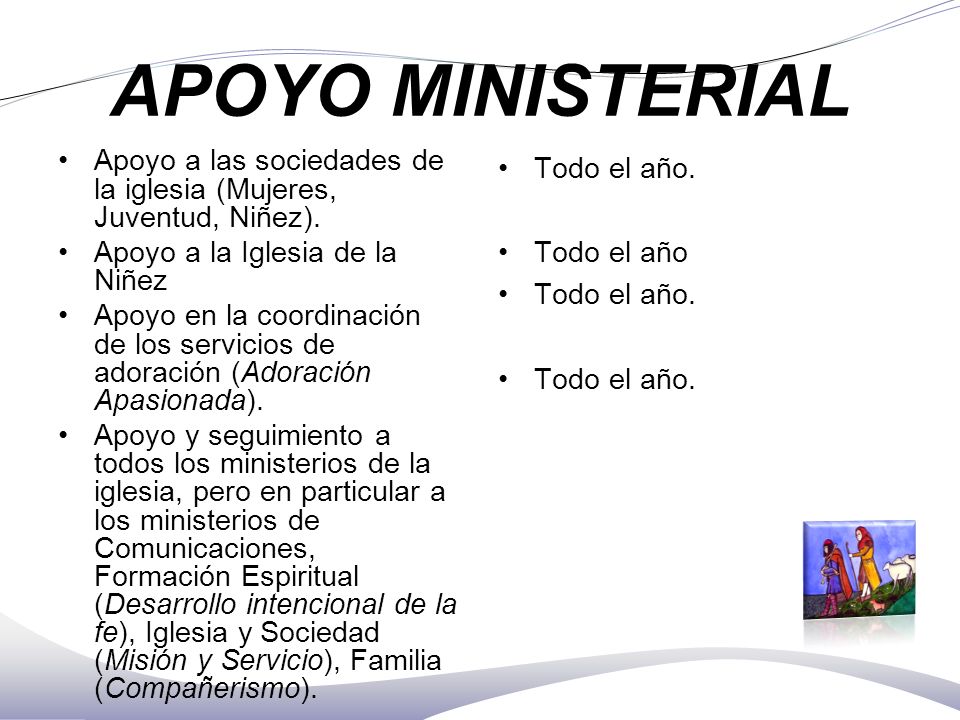 APOYO MINISTERIAL Apoyo a las sociedades de la iglesia (Mujeres, Juventud, Niñez). Apoyo a la Iglesia de la Niñez.